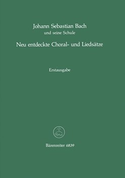 J.S. Bach und seine Schule -Neu entdeckte Choral- und Liedsatze aus der Bach-Sammlung des Chr.Fr. Pe by for Piano/Vocal
