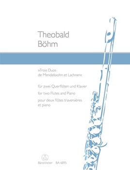 "Trois Duos de Mendelssohn et Lachner" for Two Flutes and Piano op. 33 by Bohm Theobald for 2Fl/Piano
