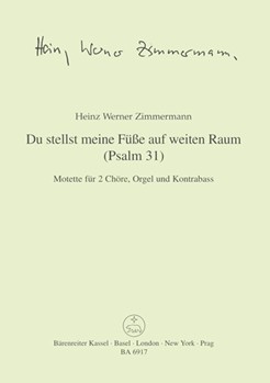 Du stellst meine FuSe auf weiten Raum -Psalm 31- by Zimmermann Heinz W for 2Mixed cho