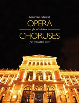Barenreiter Album of Opera Choruses for Mixed Choir by for Mixed Choir