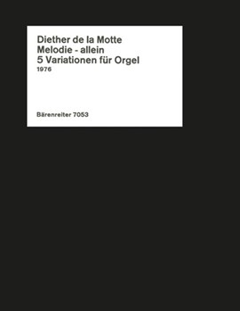 Melodie allein (1976) -funf Variationen zu einem eigenen Thema- by Motte Diether de la for Org