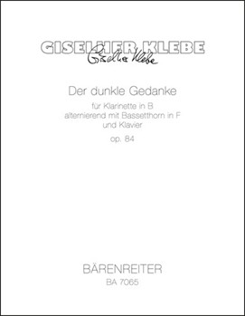 Der dunkle Gedanke fur Klarinette in B alternierend mit Bassetthorn in F und Klavier op. 84 (1979) by Klebe Giselher for Clarinet/B