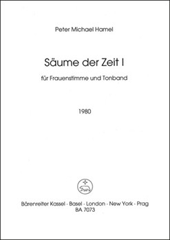 Saume der Zeit I fur Frauenstimme (asemantische Lautfolgen) und Tonband (1980) by Hamel Peter Michael for SSolo/tape
