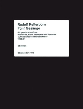 funf Gesange auf Gedichte von Herbert Meier fur Chor (Stimmen mehrfach geteilt) und Instrumente (198 by Kelterborn Rudolf for Mixed Choir