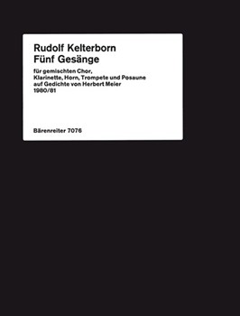 funf Gesange auf Gedichte von Herbert Meier fur Chor (Stimmen mehrfach geteilt) und Instrumente (198 by Kelterborn Rudolf for Mixed Choir