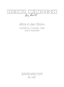 Blick in den Strom (1981) -Quintett fur zwei Violinen Viola und zwei Violoncelli- by Winbeck Heinz for 2V/Va/2Vc