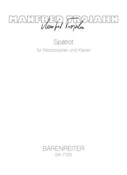 Spatrot (1987) -vier Gesange auf Gedichte der Karoline von Gunderrode fur Mezzosopran und Klavier- by Trojahn Manfred for MezSolo/pi