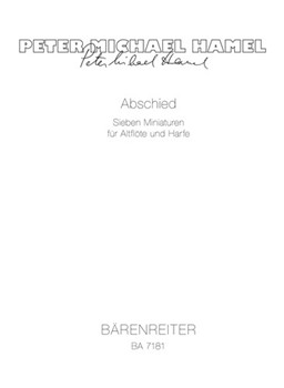 Abschied (1978/1987) -sieben Miniaturen fur Altflote und Harfe- by Hamel Peter Michael for Fl-A/Harp