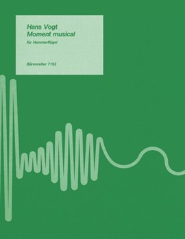 Moment musical fur Hammerflugel (1985) -Nr. 3 der "vier Versuche fur Tasteninstrumente"- by Vogt Hans for Piano
