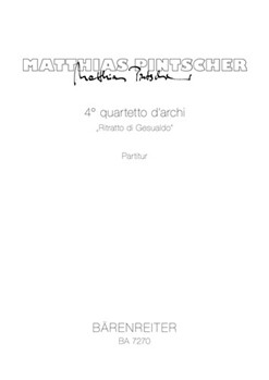 4. quartetto d'archi - Ritratto di Gesualdo (1992) by Pintscher Matthias for 2V/Va/Vc