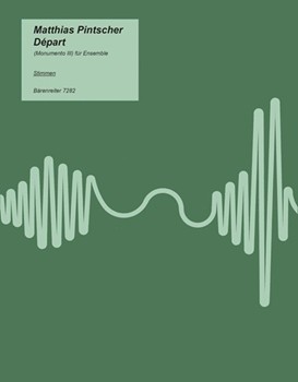 Depart (Monumento III) (1993) -Komposition fur Ensemble- by Pintscher Matthias for Ens