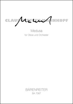 Medusa fur Oboe und Orchester -Poly-Werk fur Oboe und Orchester darin installiert "Gorgoneion" fur by Mahnkopf Claus-Steffen for Ob-Solo/En
