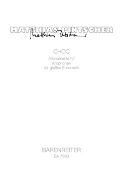 CHOC (Monumento IV) (1996) -Antiphonen fur groSes Ensemble- by Pintscher Matthias for Fl-Piccolo/Fl