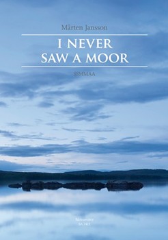 I Never Saw a Moor by Jansson Marten for Female cho