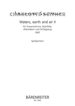 Waters earth and air II (1997) -Fur Frauenstimme Bassflote Akkordeon und Schlagzeug- by Seither Charlotte for Female voi