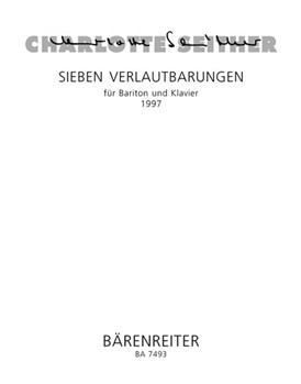 sieben Verlautbarungen fur Bariton und Klavier (1997) by Seither Charlotte for BarSolo/pi