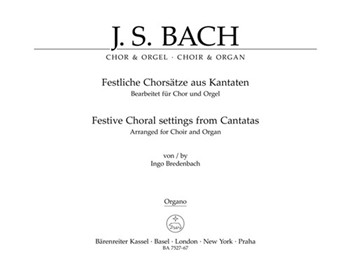 Festive Choral settings from Cantatas (Arranged for Choir and Organ) by Bach Johann Sebastian - Bredenbach Ingo - for