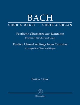 Festive Choral settings from Cantatas (Arranged for Choir and Organ) by Bach Johann Sebastian - Bredenbach Ingo - for Mixed Choir