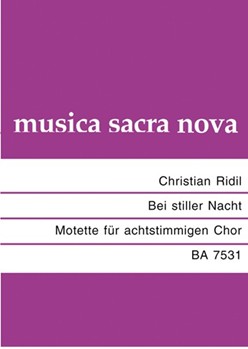 Bei stiller Nacht -Motette. Variationen uber ein Passionslied von Friedrich Spee- (aus "Trutz-Nachti by Ridil Christian for Mixed Choir