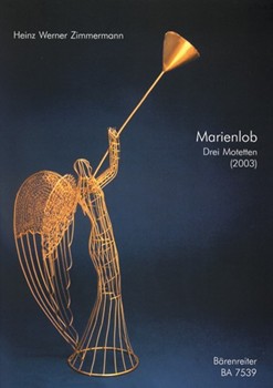 Marienlob (I II III) -drei Motetten fur Chor a capella (2003)- by Zimmermann Heinz W for TTB