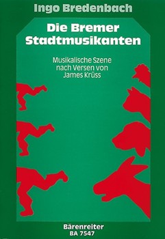 Die Bremer Stadtmusikanten -Musikalische Szene fur einstimmigen Kinderchor (oder Singstimme) und Kla by Bredenbach Ingo for Children's Choir
