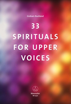 33 Spirituals for upper Voices by for Female cho