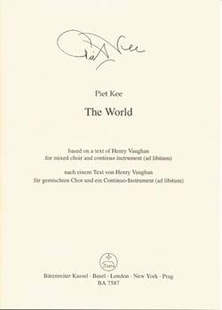 The World (based on a text of Henry Vaughan for Mixed choir and continuo instrument (ad libitum)) by Kee Piet for SSolo/ASol