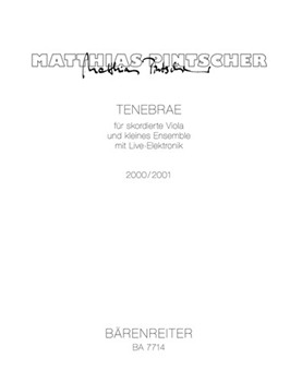 Tenebrae fur skordierte Viola und kleines Ensemble mit Live-Elektronik (2000/2001) by Pintscher Matthias for Va-Solo (s