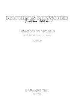 Reflections on Narcissus for Violoncello and Orchestra (2004/2005) by Pintscher Matthias for Vc-Solo/Gr