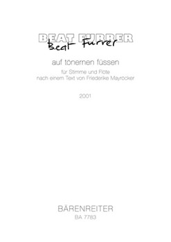 auf tonernen Fuessen for voice and flute by Furrer Beat for Voice/Fl