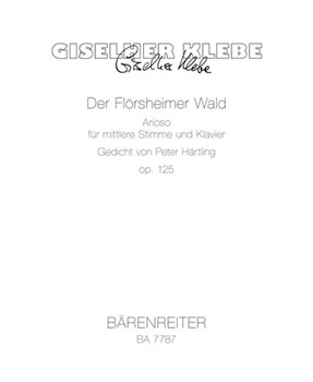 Der Floersheimer Wald op. 125 -Arioso for medium voice and piano. Poem by Peter Hartling- by Klebe Giselher for miVoice/pi
