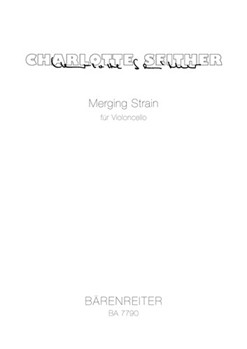 Merging strain for Violoncello (1999) by Seither Charlotte for Vc