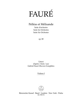 Pelleas et Melisande op. 80 -Suite for Orchestra- by Faure Gabriel for
