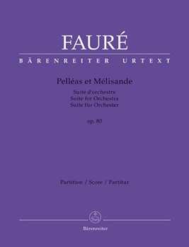 Pelleas et Melisande op. 80 by Faure Gabriel for Full Score
