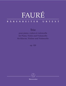 Trio for Piano Violin and Violoncello op. 120 by Faure Gabriel for Piano Trio