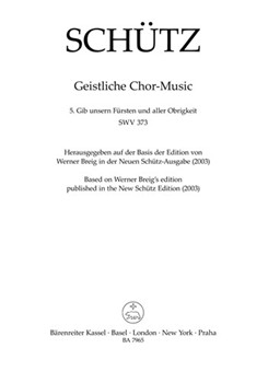 Gib unsern Fursten und aller Obrigkeit Nr. 5 SWV 373 (From "Geistliche Chor-Music") by Schutz Heinrich for Cantus/Qui