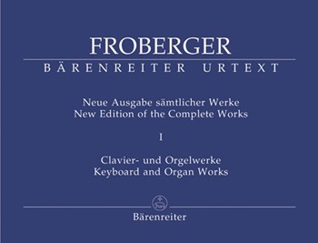 Organ Works Volume 1 by Froberger for Organ