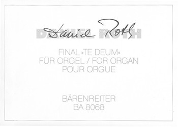 Final "Te Deum" fur Orgel (1981) by Roth Daniel for Org