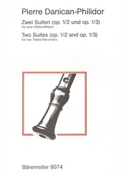 zwei Suiten op. 1/2+3 by Philidor Pierre Danican for 2Recorder-