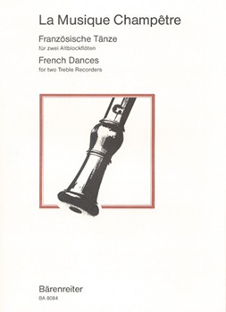 La Musique Champêtre -Franzosische Tanze- (24 Satze von Boismortier Chedeville und Naudot) by for 2Recorder-