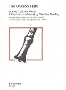 The Division Flute -Johney Cock thy Beavor - A Division on a Ground by Valentine Reading- (Variation by for Recorder-A
