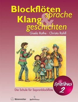 Blockflotesprache und Klanggeschichten. Spielbuch 2 -Die Schule fur Sopranblockflote.- by Rothe and Rahlf for 1-3recorde