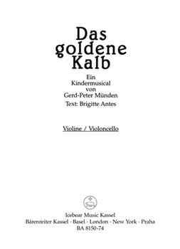 Das goldene Kalb -Ein Kindermusical- by Munden Gerd-Peter for