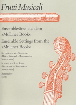 Ensemblesatze fur Streich- oder Wind Instruments (aus dem Mulliner Book (ca. 1560)) by for Recorder-S