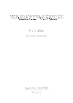 Herzfalter fur Tenor und Klavier (2000) by Seither Charlotte for TSolo/Pian