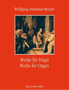 Works For Organ by Mozart Wolfgang Amadeus for Organ