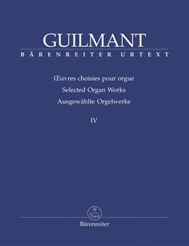Selected Organ Works Orgelwerke IV -Arrangements based on German Protestant hymns sacred character by Guilmant Felix Alexandre for Org