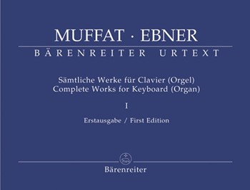 Complete Works For Keyboard Bk 1 by Muffat Georg / Ebne - Muffat and Ebner - for Organ
