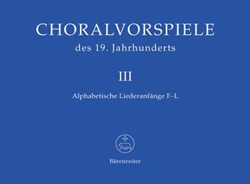 Choralvorspiele des 19. Jahrhunderts Band 3 by for Org