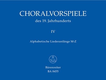 Choralvorspiele des 19. Jahrhunderts Band 4 by for Org